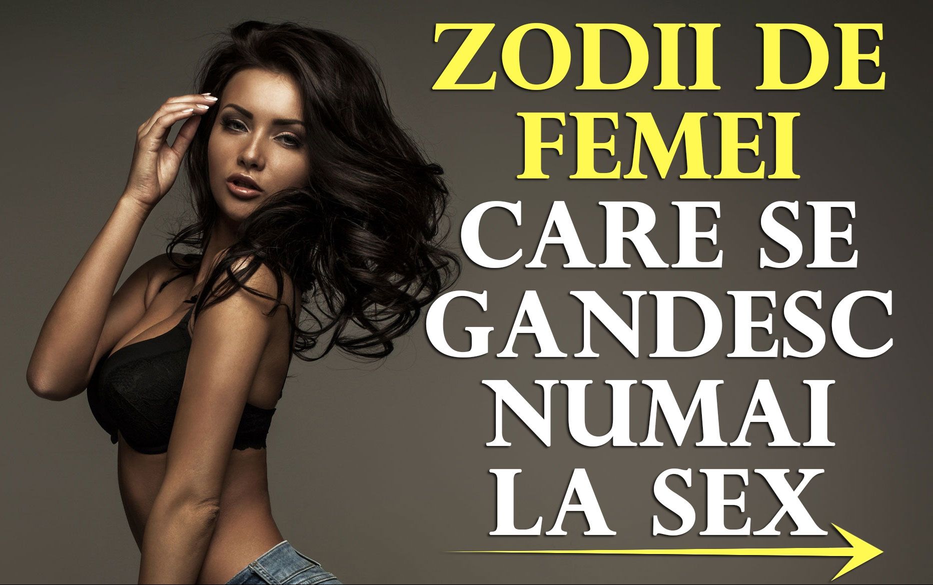 Top 4 zodii de femei care se gândesc numai la sex