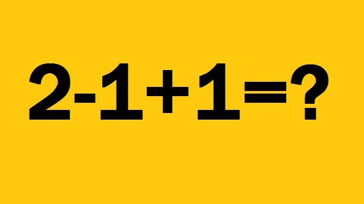 Problema simplă de matematică care dă multe bătăi de cap: Cât fac 2-1+1=?