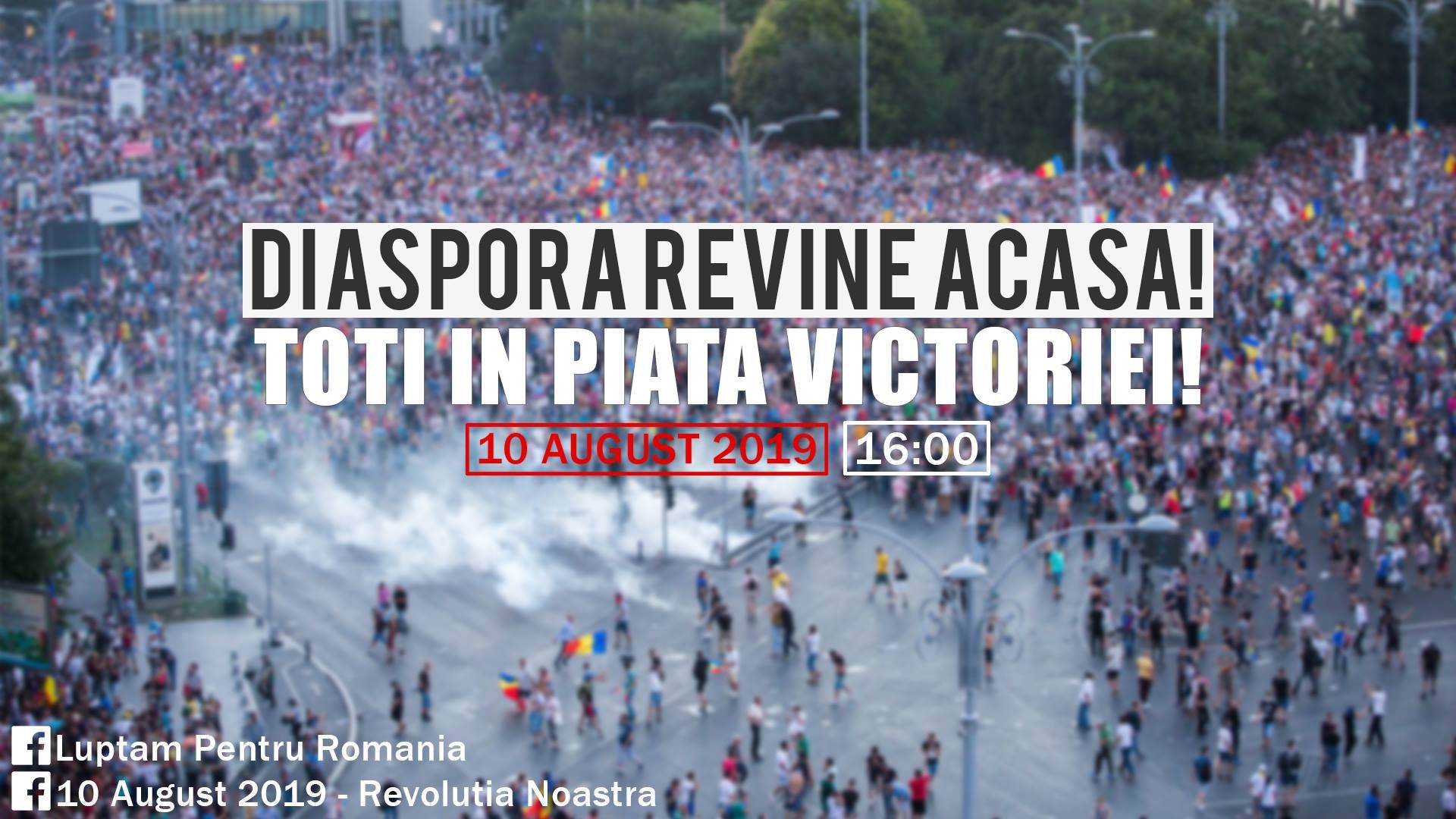 Mitingul programat pe 10 august a primit aprobare: ”Diaspora revine acasă! TOȚI în Piața Victoriei!”