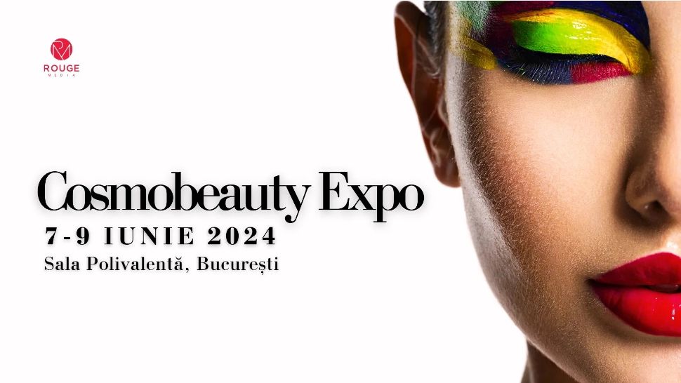 Cosmobeauty Expo se desfășoară în perioada 7-9 iunie 