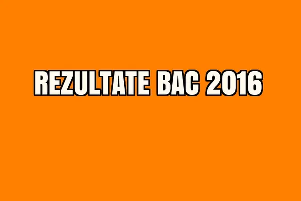 REZULTATE BAC 2016 EDU.ro. Notele la BACALAUREAT sunt online. Cea mai simplă metodă să le afli