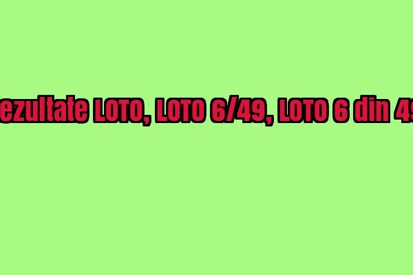 Rezultate LOTO, LOTO 6/49, LOTO 6 din 49. Numerele extrase duminică, 26 noiembrie