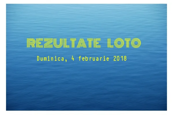 REZULTATE LOTO, LOTO 6 DIN 49, LOTO 6/49. Numerele norocoase de duminică, 4 februarie