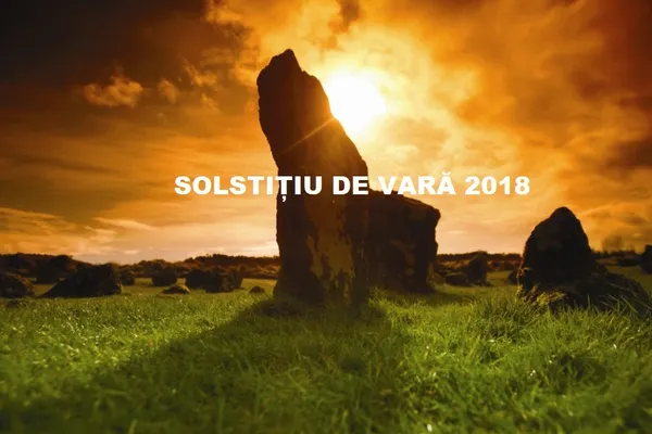 SOLSTIȚIU DE VARĂ 2018. Lucruri de făcut în această zi + cum te ferești de farmece |realitatea.net