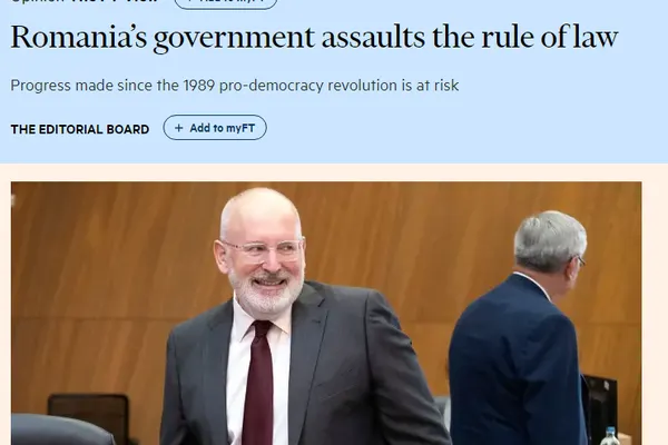 Financial Times: Guvernul atacă statul de drept şi pătează imaginea României