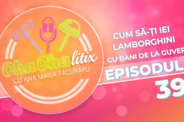 CHA CHA LITIX! Episodul 39. Cum să-ți iei Lamborghini cu bani de la guvern?