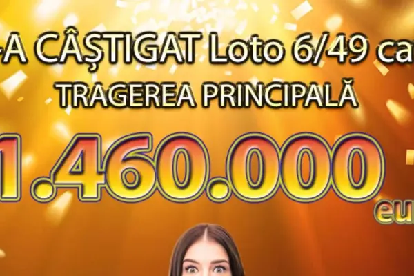 S-a câștigat marele premiu la Loto 6/49 în valoare de peste 1,46 milioane de euro - Unde a fost jucat biletul norocos