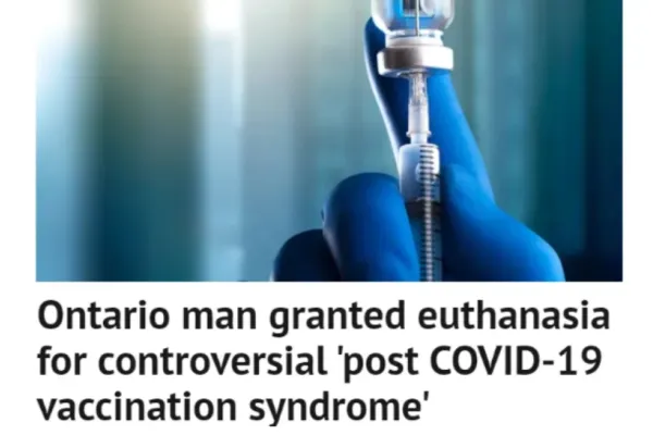 Canada a început eutanasierea primului pacient afectat de vaccinul COVID-19. Bărbatul a experimentat „suferință și declin funcțional" în urma a trei vaccinări