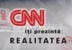 CNN îţi prezintă realitatea
