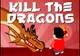 Kill The Dragons