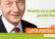   Băsescu: Aţi ales un preşedinte cu un ochi mai mare, cu unul mai mic şi o şuviţă care flutură în vânt! Vezi poreclele preşedintelui!
