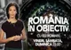 ROMÂNIA ÎN OBIECTIV