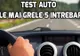 Test - Cele mai grele 5 întrebări din chestionarele auto. 90% dintre șoferi răspund greșit