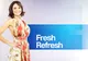 FRESH REFRESH!