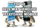 eMAG Telefoane mobile – TOP 10 Cele mai căutate telefoane ale momentului și ce prețuri au