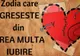 Zodia care greșește din dragoste