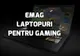 eMAG – 5 Super laptopuri perfecte pentru gaming ce au reduceri uriase la Stock Busters
