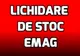 eMAG - Lichidare de stoc - 7 oferte de senzatie