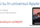 eMAG – Universul Apple – 20 de rate fara dobanda pentru iPhone, iPad, MacBook sau Apple Watch