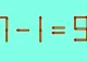 Test IQ doar pentru cei capabili. În cât timp puteți corecta ecuația matematică 7-1=9