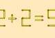 Te încumeți să rezolvi acest TEST IQ? Corectează ecuația 2 + 2 = 5, mutând un singur băț de chibrit