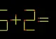 TEST IQ la final de săptămână. În cât timp poți corecta 6 + 2 = 1