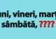 Test IQ: Poți completa corect seria luni, vineri, marți, sâmbătă? Doar mințile agere găsesc răspunsul rapid