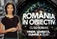 ROMÂNIA ÎN OBIECTIV
