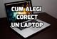 Cum să alegi corect un laptop de la eMAG în funcție de bugetul și necesitățile tale
