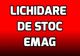 eMAG - INCREDIBIL! Cat au ajuns sa coste aceste 10 produse la lichidare de stoc