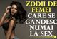 Top 4 zodii de femei care se gândesc numai la sex