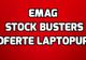 eMAG Stock Busters – 7 laptopuri cu preturi foarte bune la lichidare de stoc