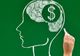 Ce se întâmplă în mintea umană când apar gândurile despre bani