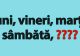 Test IQ: Poți completa corect seria luni, vineri, marți, sâmbătă? Doar mințile agere găsesc răspunsul rapid